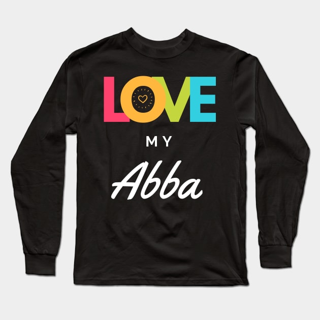 Love My Abba Grandparent Appreciation Long Sleeve T-Shirt by familycuteycom